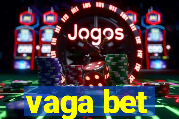 vaga bet